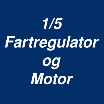 1/5 Fartregulator og Motor