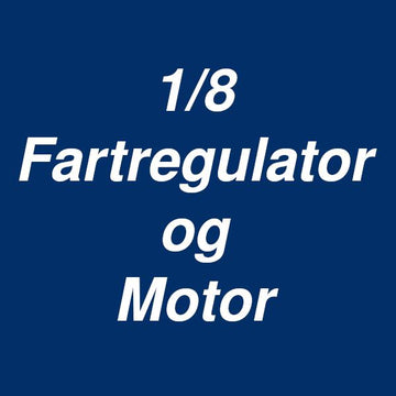 1/8 Fartregulator og Motor