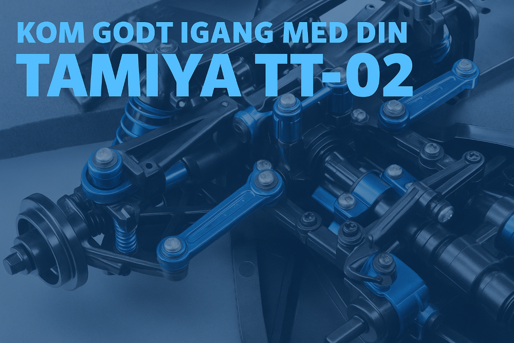 Kom godt igang med din Tamiya TT-02